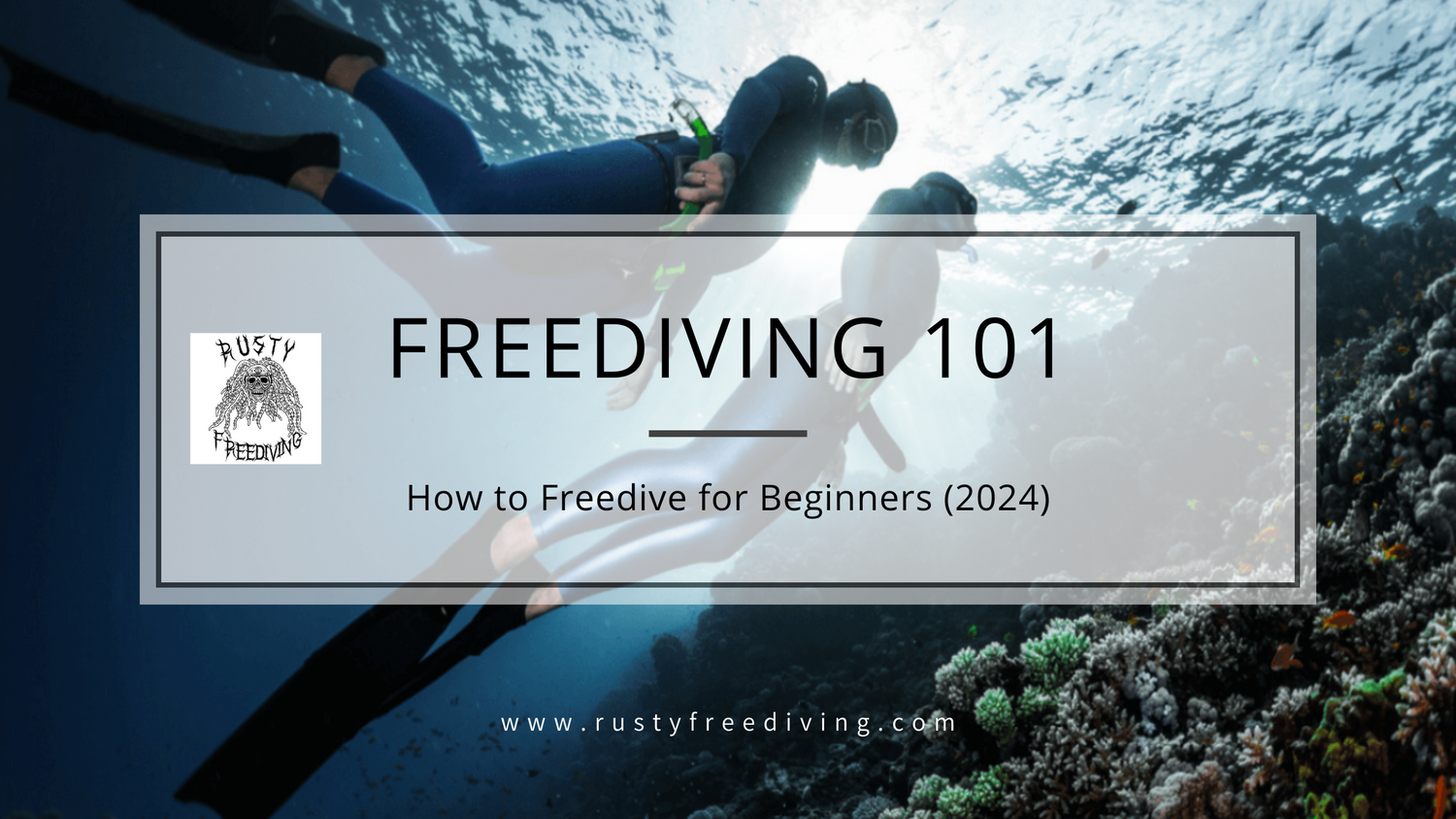 Freediving 101 Freedive for Beginners Rusty Freediving